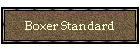 Boxer Standard