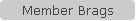 Member Brags